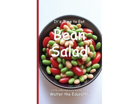 It's Time to Eat Bean Salad