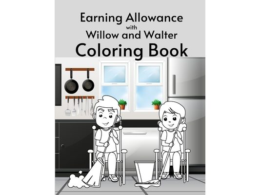 Earning Allowance with Willow and Walter Coloring Book