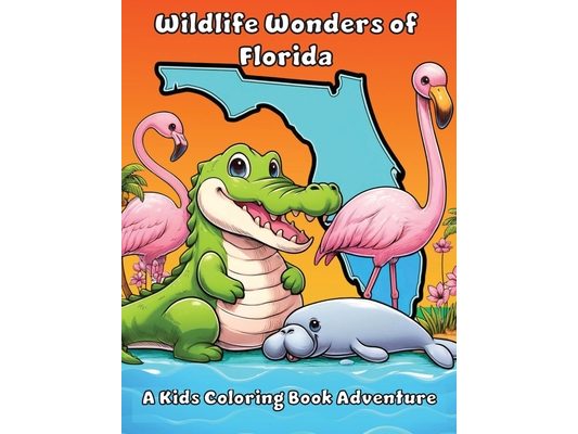 Wildlife Wonders of Florida: A Kids Coloring Book Adventure