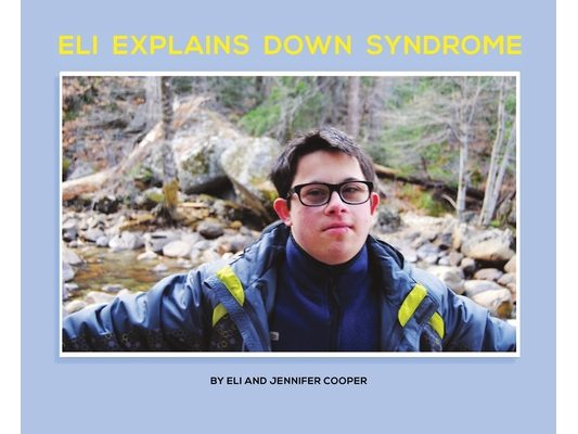 Eli Explains Down Syndrome