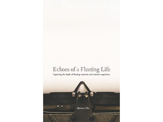 Echoes of a Fleeting Life