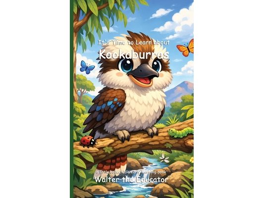 It's Time to Learn about Kookaburras