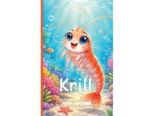 It's Time to Learn about Krill