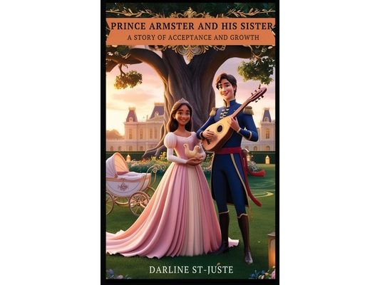 Prince Armster and His Sister: A Story of Acceptance and Growth