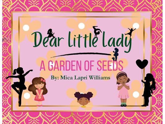 Dear Little Lady: A Garden of Seeds