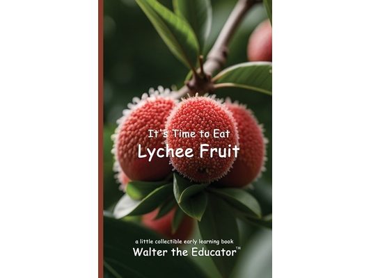 It's Time to Eat Lychee Fruit