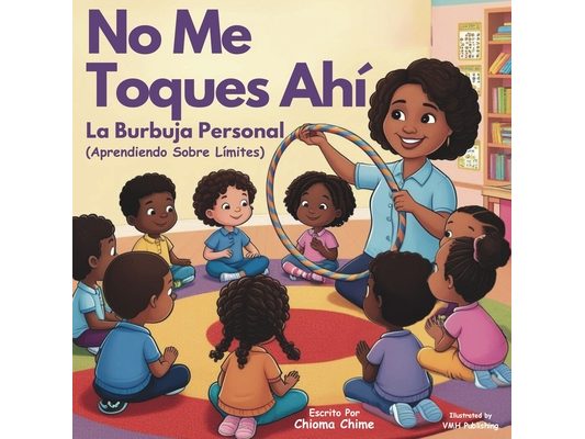 No Me Toques Ahí: La Burbuja Personal - Aprendiendo Sobre Límites