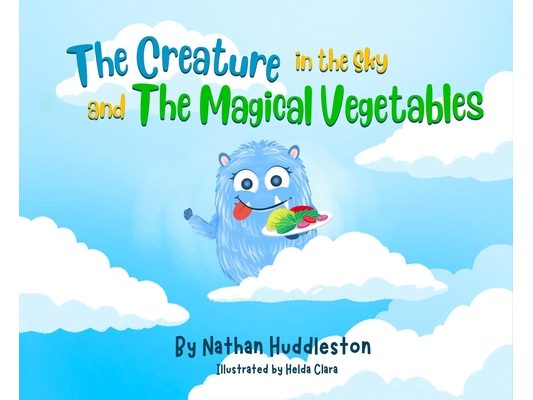 The Creature in the Sky and The Magical Vegetables