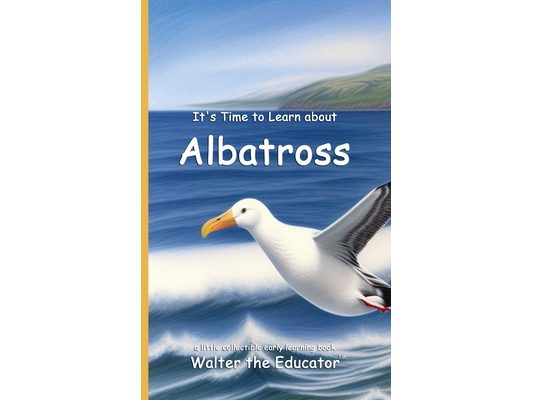 It's Time to Learn about Albatross