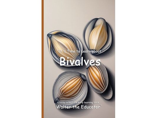It's Time to Learn about Bivalves