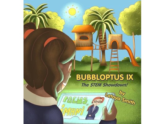 Bubbloptus IX: The STEM Showdown!