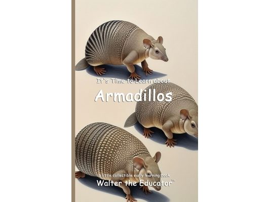 It's Time to Learn about Armadillos