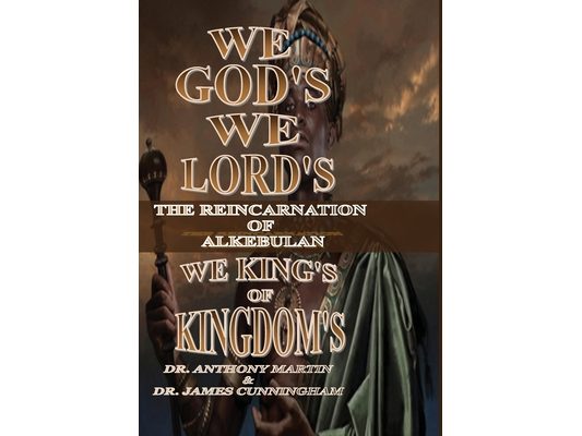 We God's, We Lord's, We King's of Kingdom's: The Reincarnation of Alkebulan