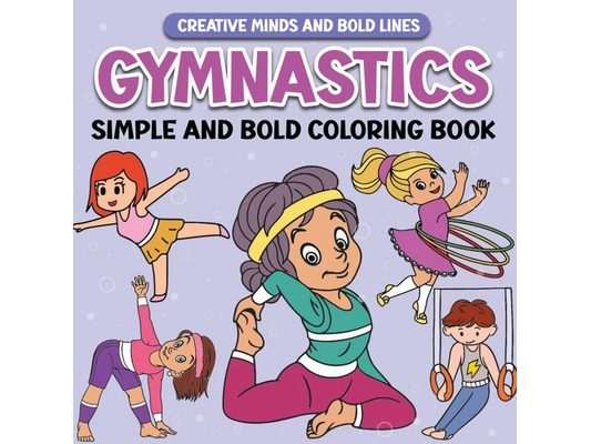 Gymnastics Simple and Bold Coloring Book: Fun and Creative Gymnast Designs for All Ages