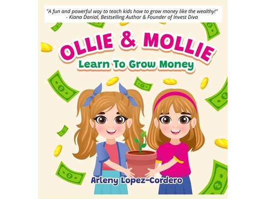 Ollie & Mollie Learn To Grow Money