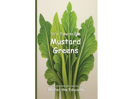 It's Time to Eat Mustard Greens