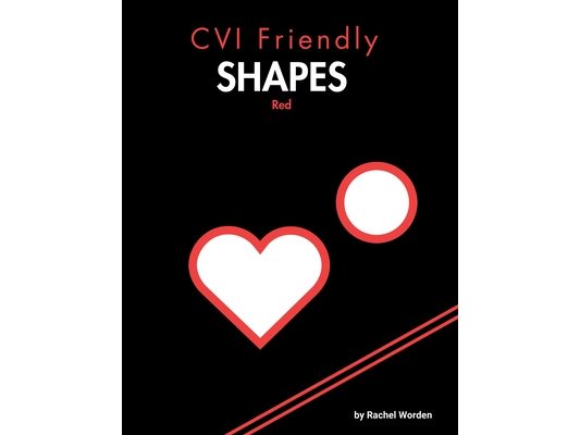 CVI Friendly Shapes; Red: A High-Contrast Shape Book for Early Learners (Pre-K-1)