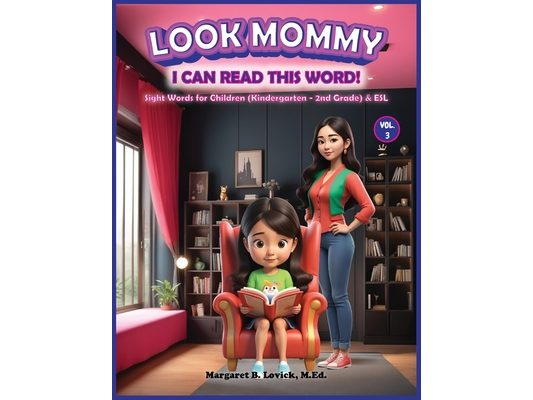 Look Mommy, I Can Read This Word! (VOL. 3)