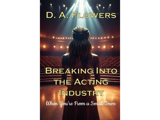 Breaking Into Acting When You're From a Small Town