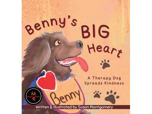 Benny's Big Heart: A Therapy Dog Spreads Kindness