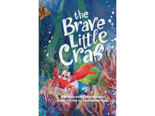 The Brave Little Crab - A Children's Book for Ages 4-10, Discover the Ocean Tale Teaching Kids that Whoever You Are, It's Okay to Be Different - Inclu