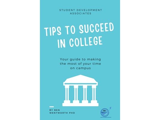 Tips to Succeed In College: Your Guide to Making the Most of Your Time on Campus