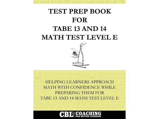 Test Prep Book for TABE 13 and 14 Math Test Level E