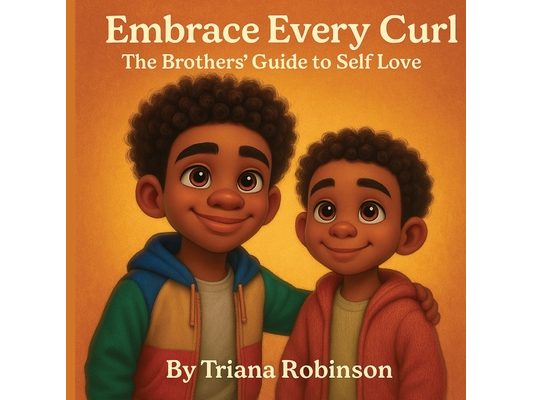 Embrace Every Curl: The Brothers' Guide to Self Love