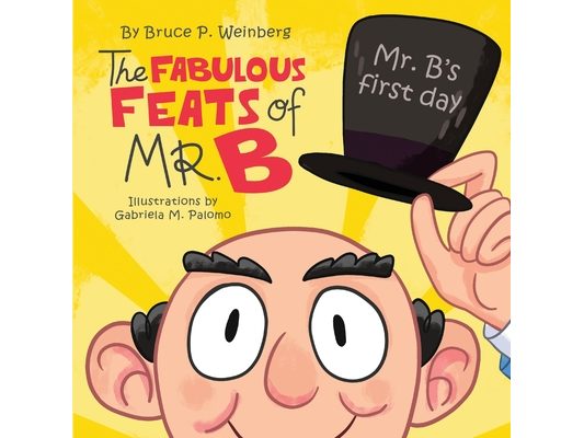 The Fabulous Feats of Mr. B