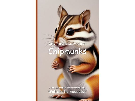 It's Time to Learn about Chipmunks