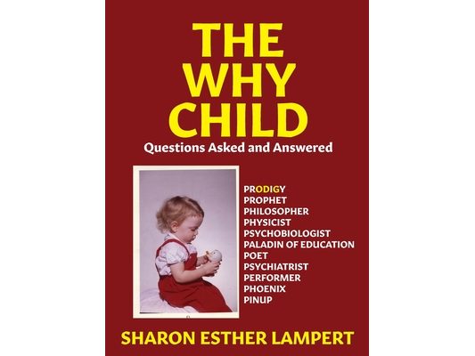 The Why Child: 50 Questions Asked and Answered - 5 STAR REVIEWS!50