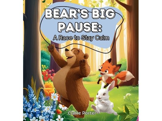Bear's Big Pause: A Race to Stay Calm