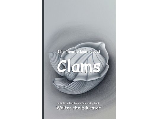 It's Time to Learn about Clams