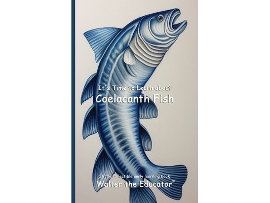 It's Time to Learn about Coelacanth Fish