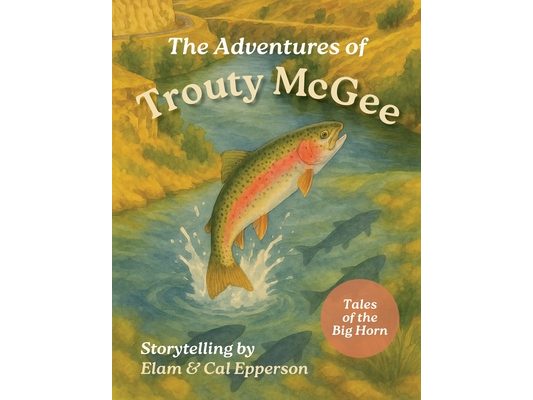 The Adventures of Trouty McGee: Tales of the Big Horn