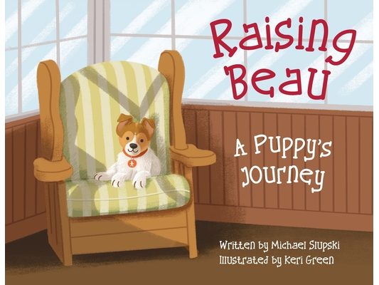 Raising Beau: A Puppy's Journey