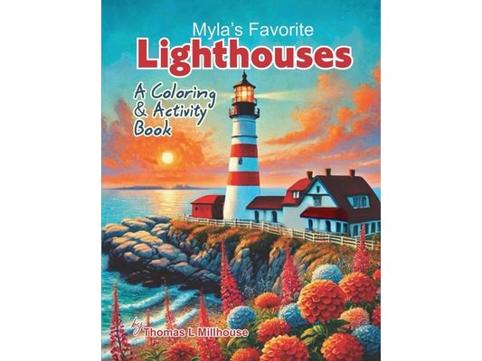 Myla's Favorite Lighthouses: A Coloring and Activity Book