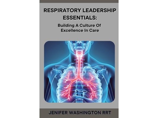Respiratory Leadership Essentials