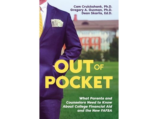 Out of Pocket: What Parents and Counselors Need to Know About College Financial Aid and the New FAFSA
