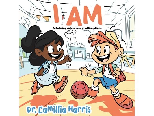 I Am: A Coloring Adventure of Affirmations