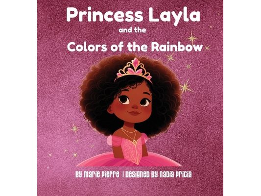 Princess Layla and the Colors of the Rainbow
