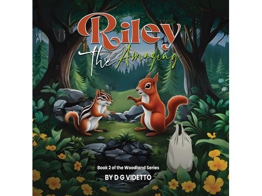 Riley the Amazing: The Woodland Series Book 2