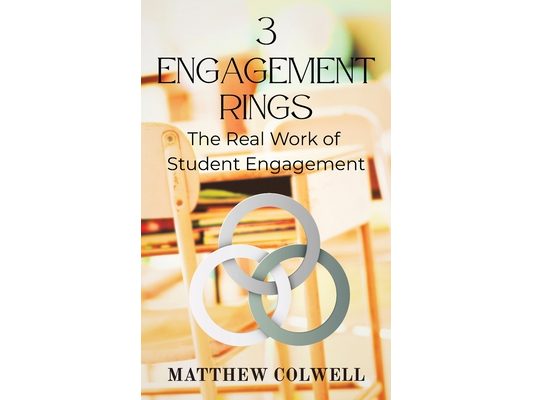 3 Engagement Rings: The Real Work of Student Engagement