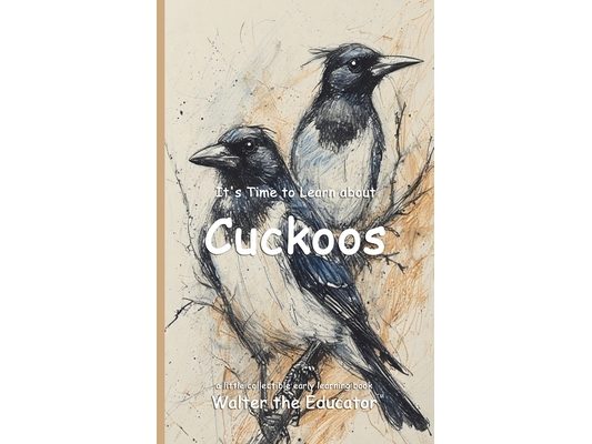 It's Time to Learn about Cuckoos