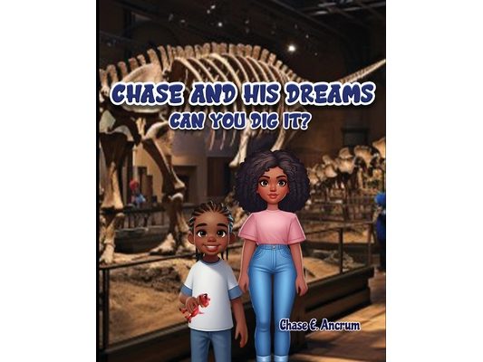Chase and His Dreams: Can You Dig It?