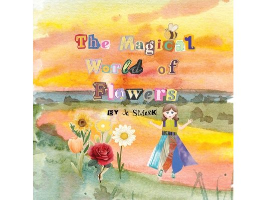 The Magical World of Flowers