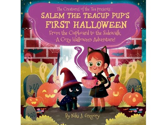 Salem the Teacup Pup's First Halloween: From the Cupboard to the Sidewalk-A Cozy Halloween Adventure!