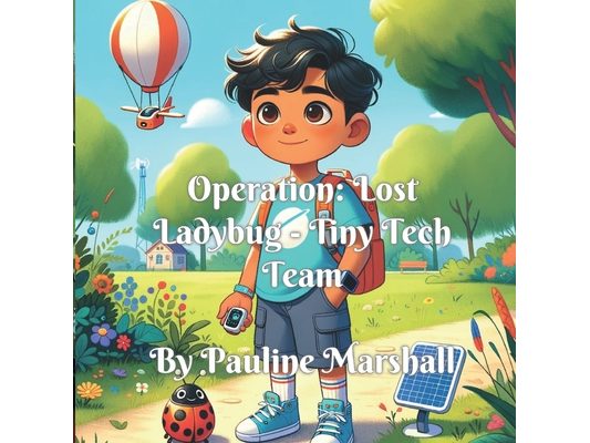 Operation Lost Ladybug - Tiny Tech Team