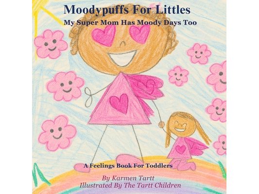 Moodypuffs: A Feelings Book For Toddlers