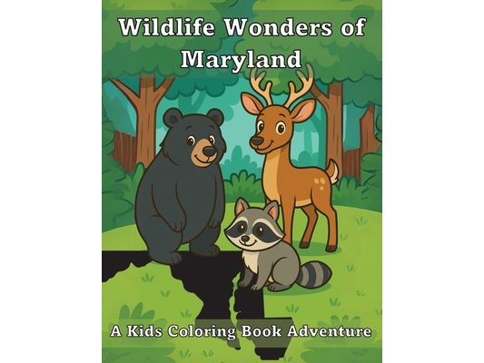 Wildlife Wonders of Maryland: A Kids Coloring Book Adventure
